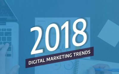 Why 2018 Is Going to Be A Big Year In Digital Marketing
