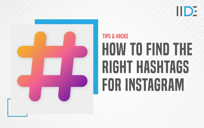 How To Select Hashtags For Instagram: 60+ Hashtags | IIDE
