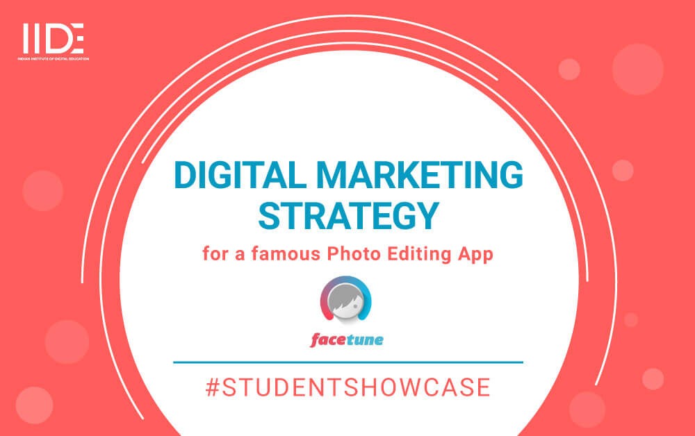 Facetune’s Digital Marketing Strategy
