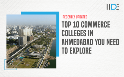 Top 10 Commerce Colleges in Ahmedabad You Must Explore in 2023