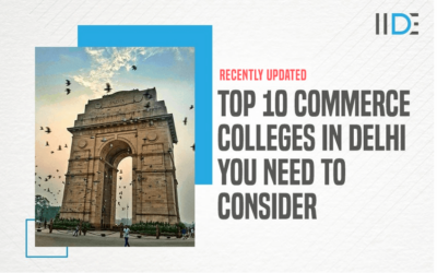 Top 10 Commerce Colleges in Delhi You Need to Consider in 2023