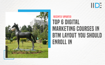 Top 6 Digital Marketing Courses in BTM Layout with Course Details