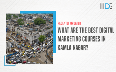 Top 5 Digital Marketing Courses in Kamla Nagar To Kick-Start Your Career
