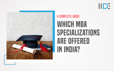List of MBA Specializations in India: All You Need to Know