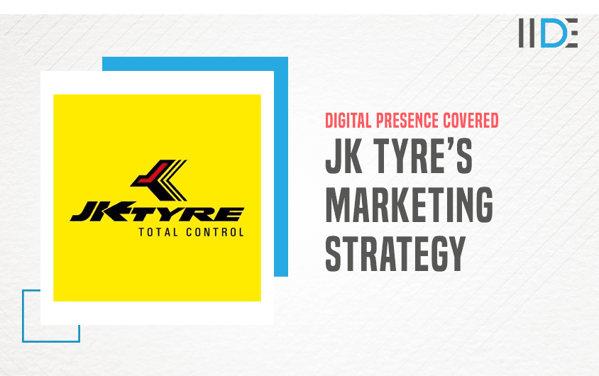 Marketing Strategy of JK Tyre - A Case Study