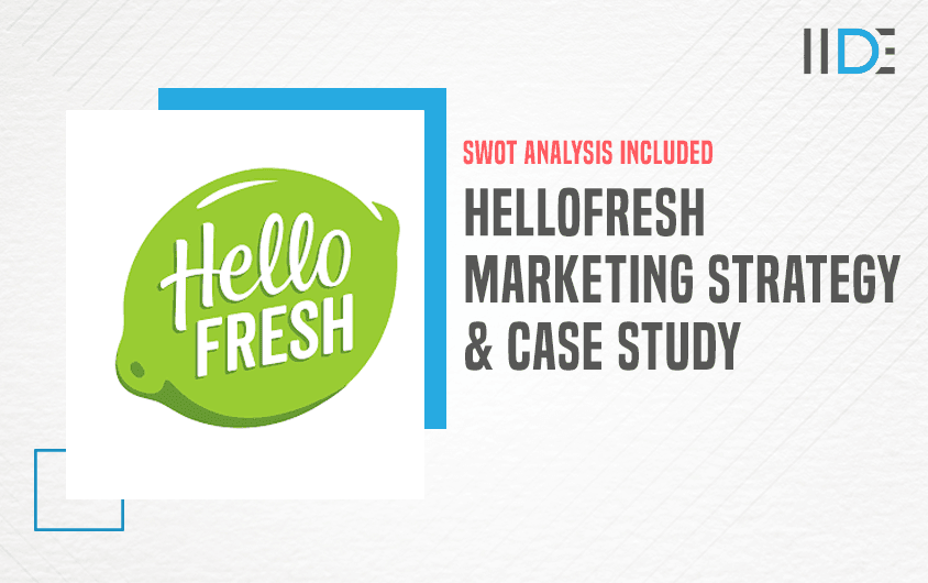 Marketing Strategy of HelloFresh - A Case Study