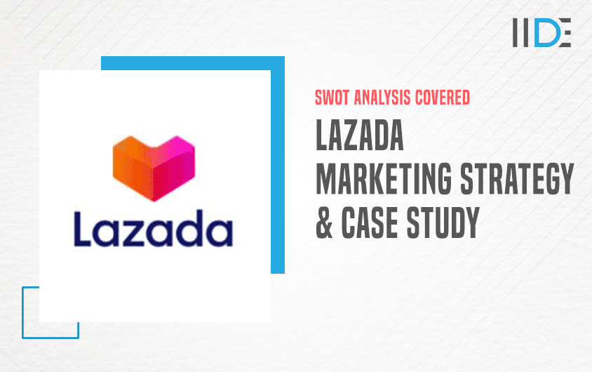 Marketing Strategy of Lazada - A Case Study