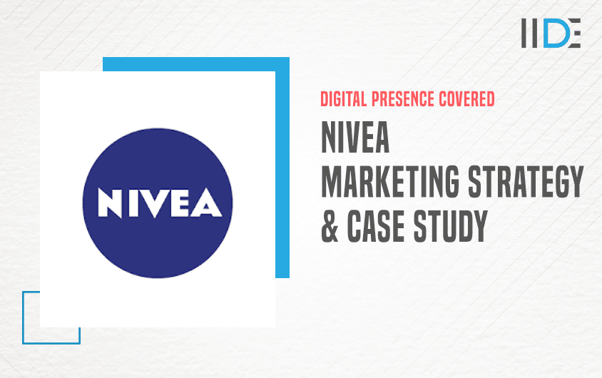 Marketing Strategy of Nivea - A Case Study