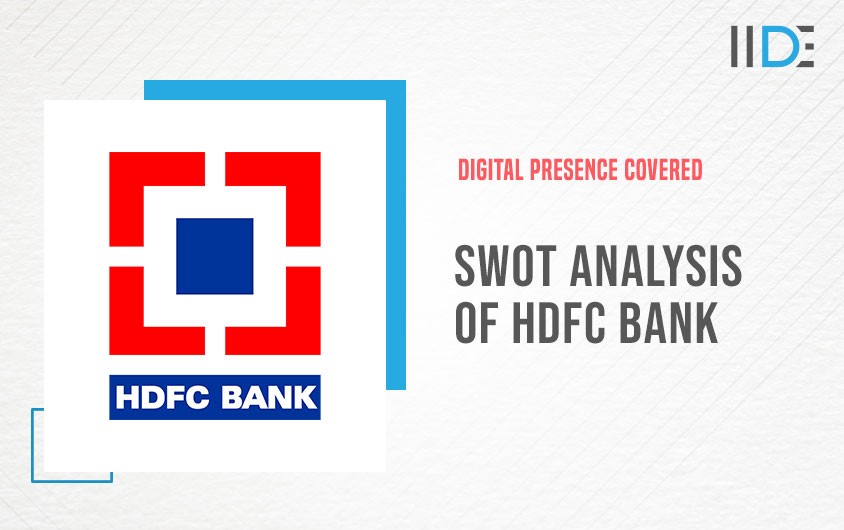 Fully Complete Swot Analysis Of Hdfc 2024 Update Iide 6197