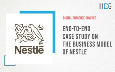End-To-End Case Study on the Business Model of Nestle | IIDE
