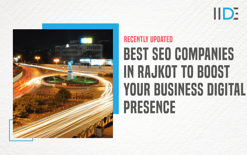 6 Best SEO Companies in Rajkot to boost online presence [2024]