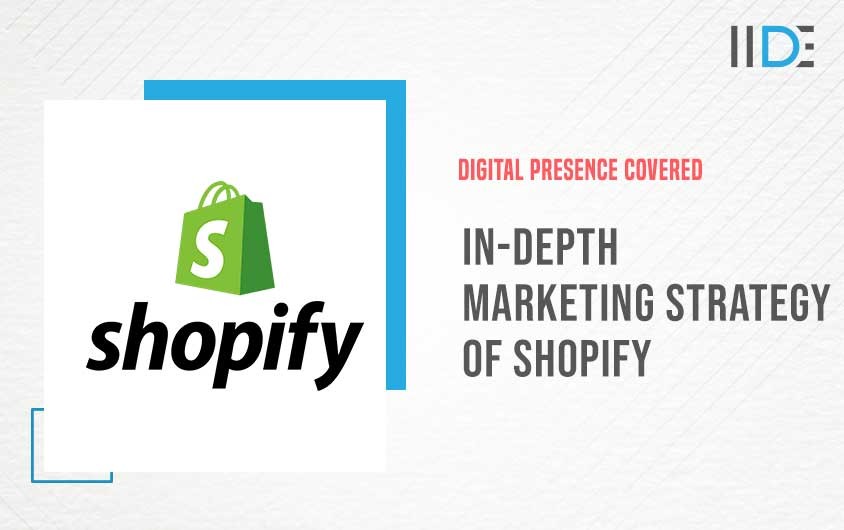 Marketing Strategy of Shopify | IIDE