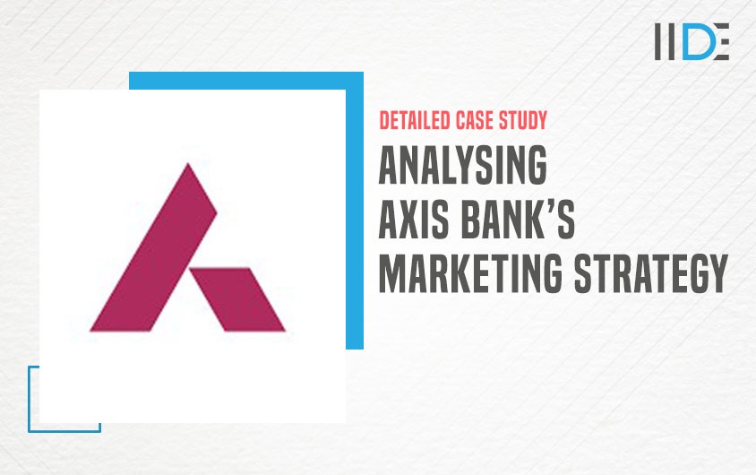 Axis bank Marketing Strategy - featured Image | IIDE