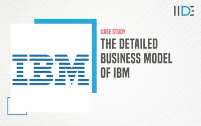 A Step-by-step guide on the Detailed Business Model Of IBM