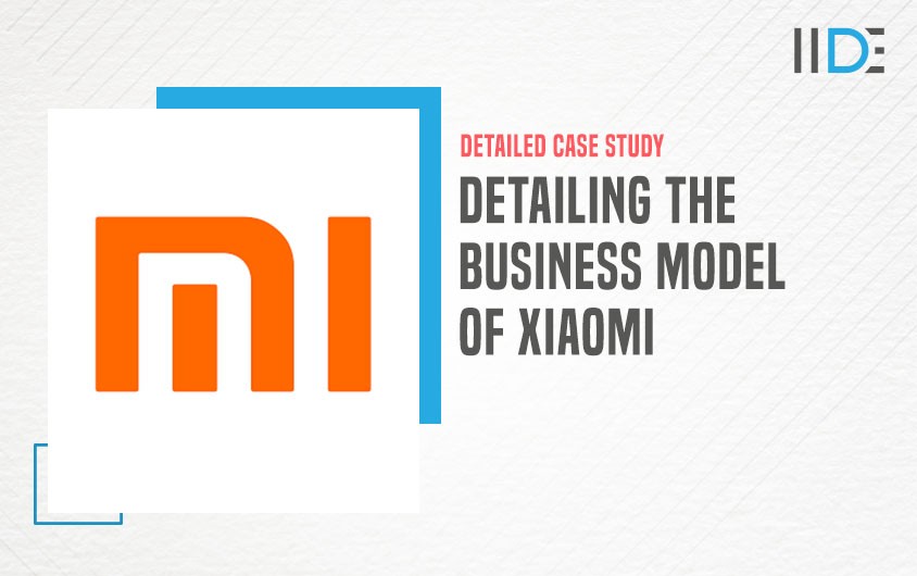 Business Model Of Xiaomi | IIDE