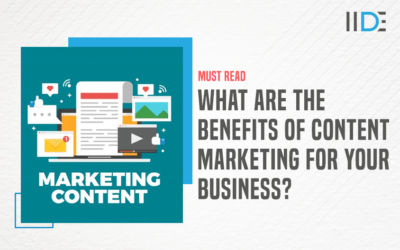 The Importance and Benefits of Content Marketing – Must Read