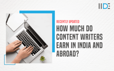 The Ultimate Guide for Content Writers – Scope, Growth, Salaries in India and Abroad