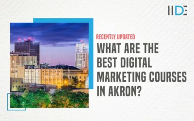 Top 5 Digital Marketing Courses in Akron with Course Details