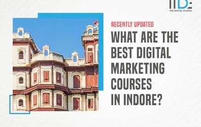 Top 10 Digital Marketing Courses in Indore with Placements [year]