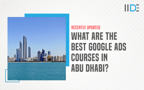 6 Best Google Ads Courses in Abu Dhabi - 2023 | IIDE