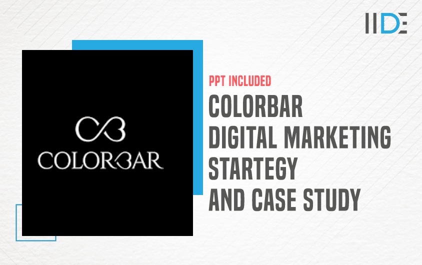 Colorbar's Marketing Strategy and Case Study PPT | IIDE