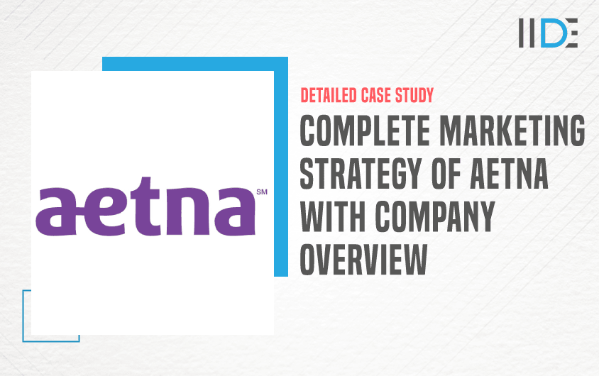 Marketing Strategy of Aetna - Featured Image