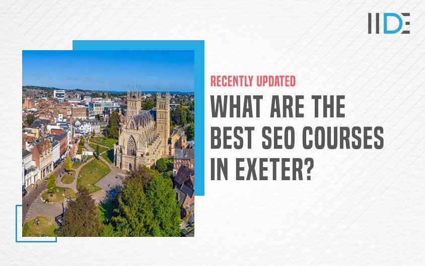 5 Best SEO Courses in Exeter 2024 IIDE
