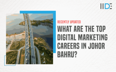 A Detailed Guide On Digital Marketing Careers In Johor Bahru – Everything You Need To Know