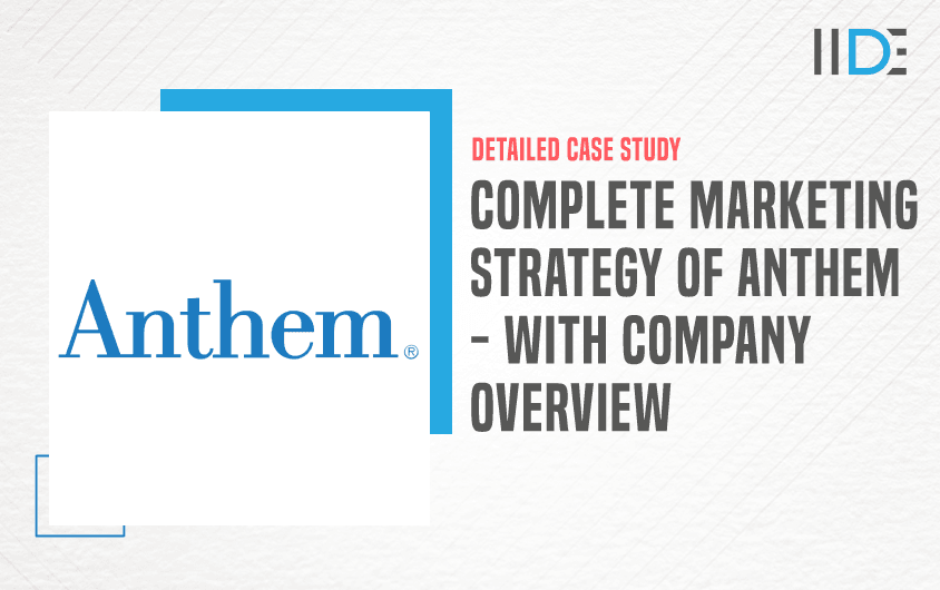 Marketing Strategy Of Anthem - Featured Image