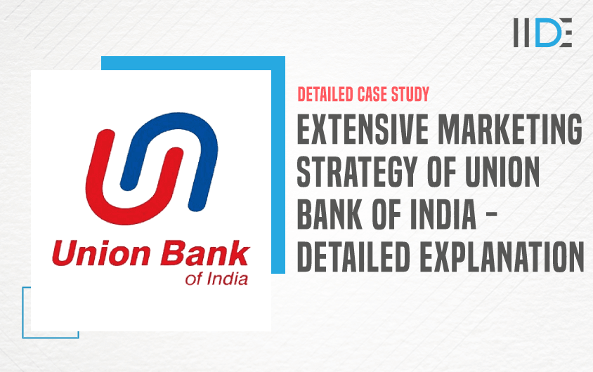 Marketing Strategy Of Union Bank Of India - Featured Image