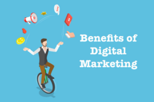 Benefits of Digital Marketing in George Town - Benefits of Digital Marketing 