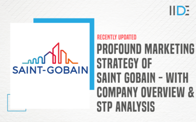 Profound Marketing Strategy of Saint Gobain – With Company Overview & STP Analysis