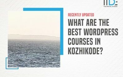 Top 5 WordPress Courses in Kozhikode To Upskill Yourself