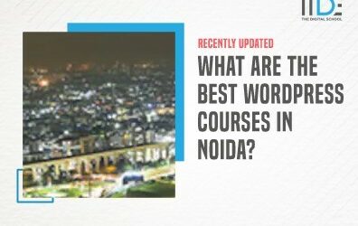 5 Best WordPress Courses In Noida To Upskill Your Career