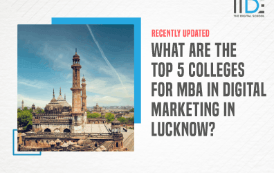 Top 5 Colleges For Mba In Digital Marketing In Lucknow To Elevate Your Marketing Career