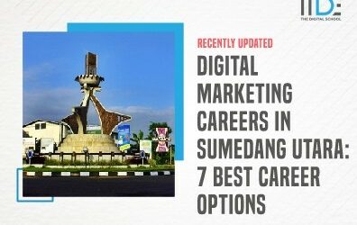 Digital Marketing Careers in Sumedang Utara – 7 Best Career Options to check out