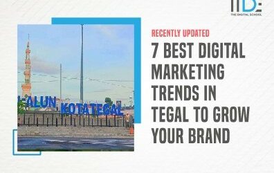 Consider these 7 Best Digital Marketing Trends in Tegal to grow your brand