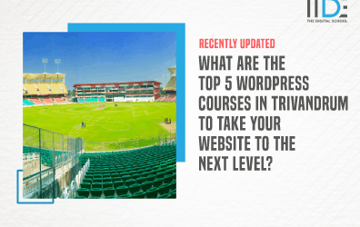5 Awesome WordPress Courses in Trivandrum That Can Help You Elevate Your Skills