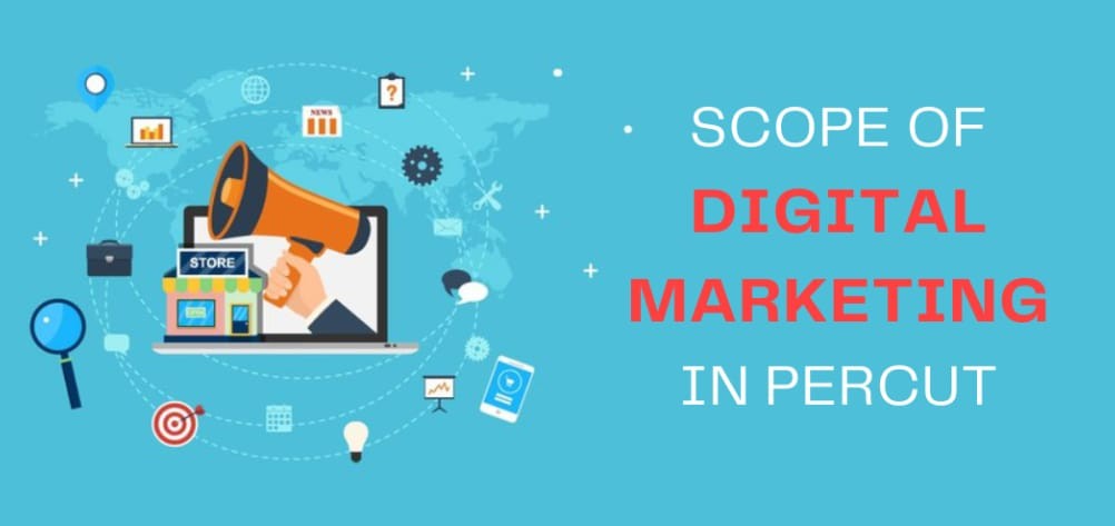 Scope of Digital Marketing in Percut - Scope of Digital Marketing in Percut