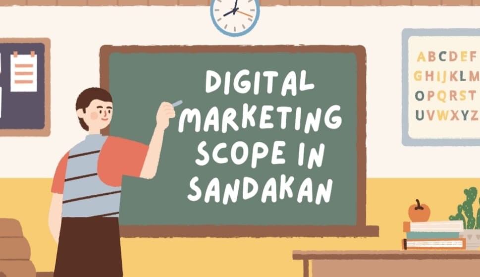 Digital Marketing Scope in Sandakan