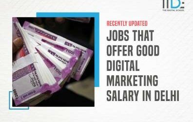 Jobs Offering the Best Digital Marketing Salary in Delhi
