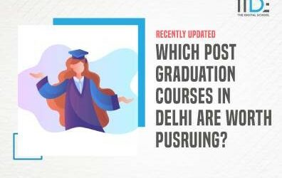Which Post Graduation Courses in Delhi Should You Pursue?