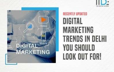 Digital Marketing Trends in Delhi You Should Look Out For