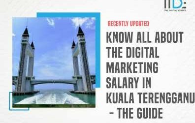 Know All About The Digital Marketing Salary In Kuala Terengganu-The Guide