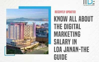 Know All About The Digital Marketing Salary in Loa Janan-The Guide
