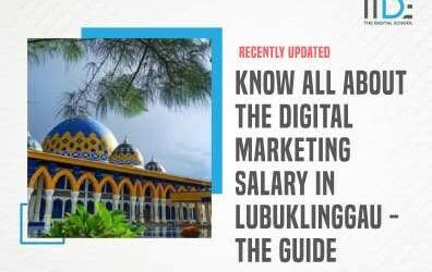 Know All About The Digital Marketing Salary In Lubuklinggau-The Guide