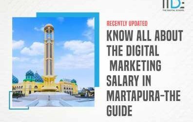 Know All About The Digital Marketing Salary in Martapura-The Guide