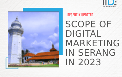 Unveiling the Lucrative Scope of Digital Marketing in Serang for 2023