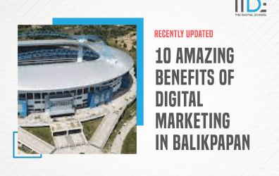 10 Amazing Benefits of Digital Marketing In Balikpapan In Today’s World