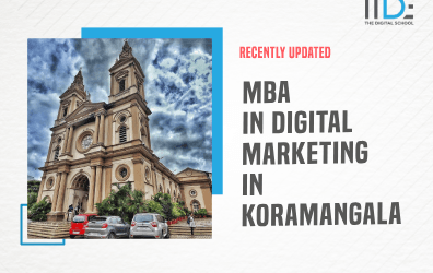 A Comprehensive Guide to an MBA in Digital Marketing in Koramangala,2023
